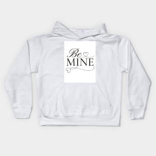 Be mine Kids Hoodie